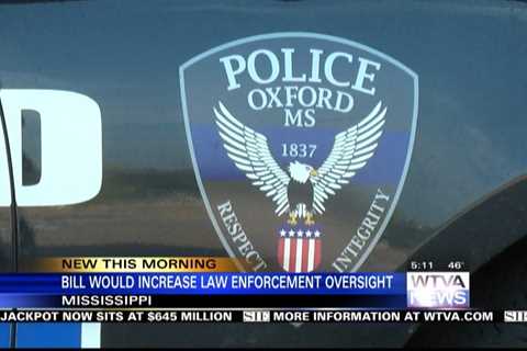 Mississippi lawmakers are considering a bill that would make major changes to law enforcement