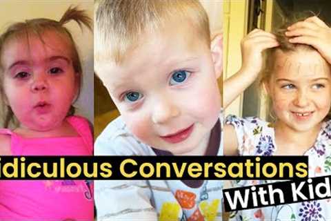 You Said What?!? | Ridiculous Conversations With Kids