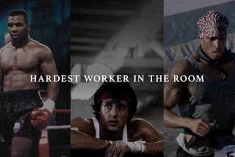 THE HARDEST WORKER IN THE ROOM - Best Hopecore Motivational Compilation