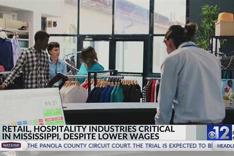 Mississippi's retail, hospitality industries are critical despite low wages