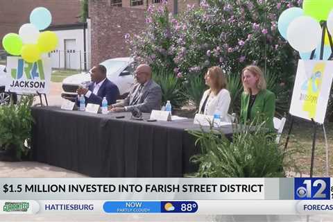 $1.5 million invested into historic Farish Street District