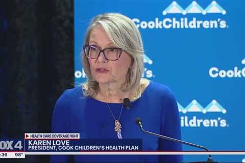 Cook Children’s sues state of Texas over Medicaid contracts