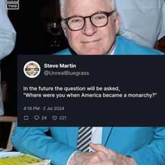 Steve Martin on the Coming American Monarchy