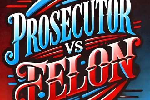 The Prosecutor Vs. the Felon