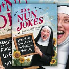 Nun Jokes: Hilarious Puns and Stories to Brighten Your Day - Crack Up Puns