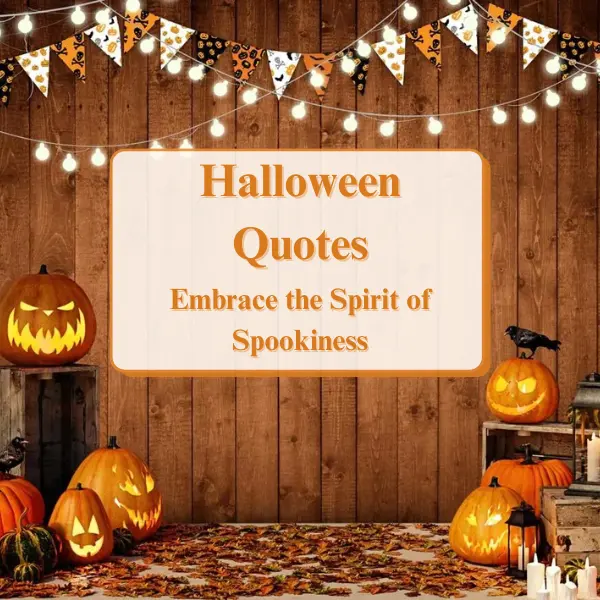 Spooktacular Halloween Quotes to Haunt Your Night- Art Of Verse