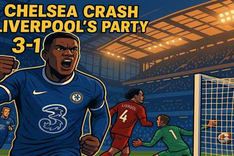 Chelsea Crash Liverpool's Party: Blues Stun Champions with Gritty 3-1 Win