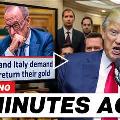 Trump Goes Nuts Over Tariffs as Germany & Italy Demand GOLD Return from US!