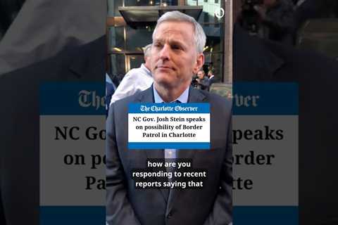 NC Gov. Stein talks possibility of Border Patrol in Charlotte