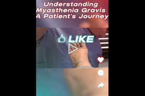 Understanding Myasthenia Gravis: 🧠 🩺 🦶  A Patient's Journey