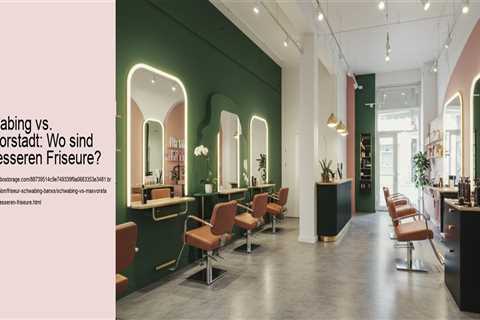 Schwabing vs. Maxvorstadt: Wo sind die besseren Friseure?