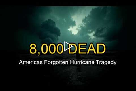 The Hurricane That Drowned 8,000 People and America Forgot