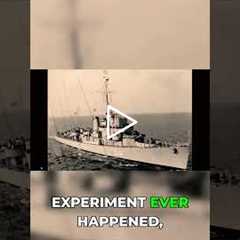 Navy Cover-Up?! The Philadelphia Experiment Exposed #shorts #mistery