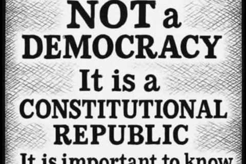 Democracy v. Constitutional Republic
